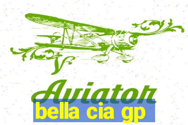 bella cia gp